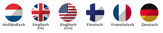 Holländisch, Englisch (UK und USA), Finnisch, Französisch, Deutsch Holländisch, Englisch (UK und USA), Finnisch, Französisch, Deutsch
